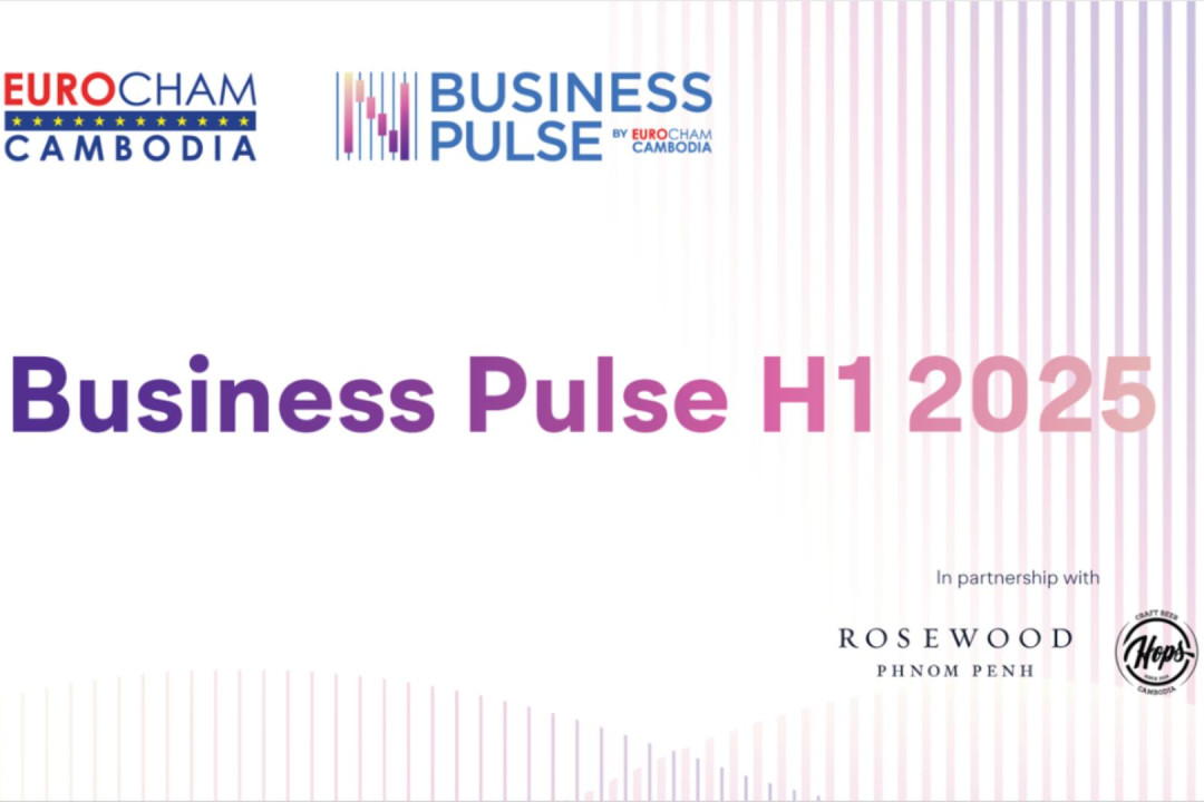 EuroCham Cambodia Releases the Business Pulse H1 2025: A Snapshot of Private Sector Confidence Amid Uncertainty