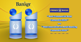 Prince Bank Wins International Banker Award For Fifth Consecutive Year, Reinforcing Leadership In Cambodia’s Financial Sector